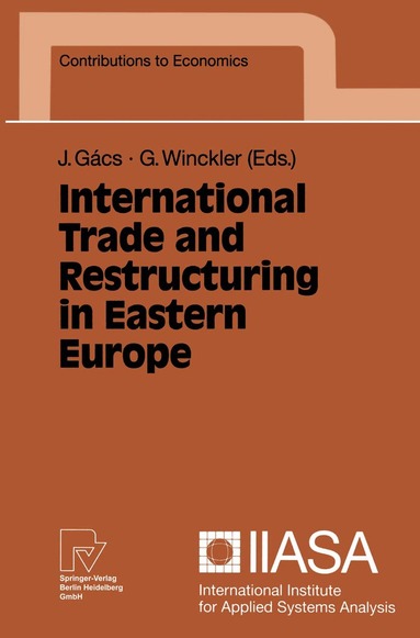 János Gács - International Trade and Restructuring in Eastern Europe, Häftad