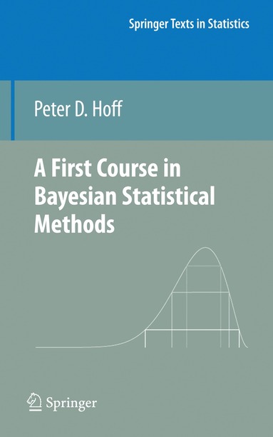 Peter D. Hoff - First Course in Bayesian Statistical Methods, Inbunden