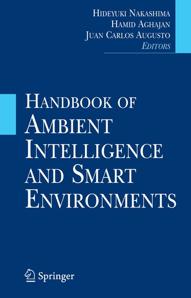 Hideyuki Nakashima, Hamid Aghajan, Juan Carlos Augusto - Handbook of Ambient Intelligence and Smart Environments, Inbunden