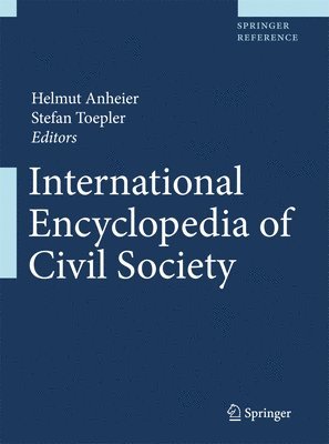 Helmut K. Anheier, Stefan Toepler - International Encyclopedia of Civil Society, Inbunden