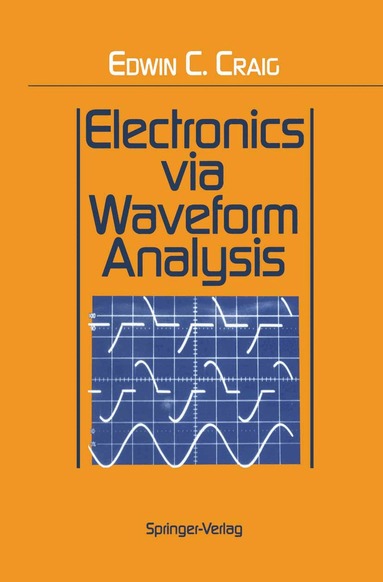 Edwin C. Craig - Electronics via Waveform Analysis, Inbunden