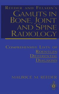 bokomslag Reeder and Felson's Gamuts in Bone, Joint and Spine Radiology