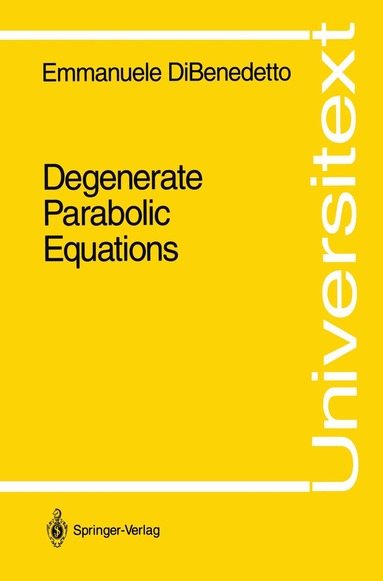 Emmanuele DiBenedetto - Degenerate Parabolic Equations, Häftad