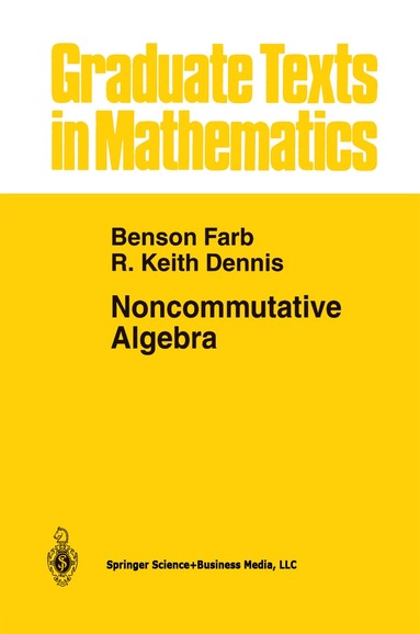 Benson Farb, R. Keith Dennis - Noncommutative Algebra, Inbunden