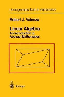 Robert J. Valenza - Linear Algebra, Inbunden
