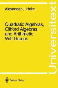 bokomslag Quadratic Algebras, Clifford Algebras, and Arithmetic Witt Groups