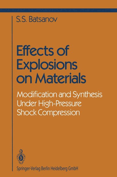 Stepan S. Batsanov - Effects of Explosions on Materials, Inbunden