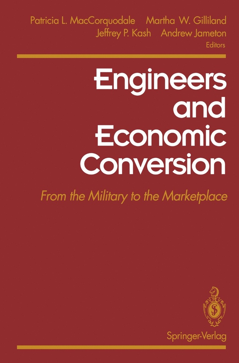 Patricia L. MacCorquodale, Martha W. Gilliland, Jeffrey P. Kash, Andrew Jameton, Patricia L. Maccorquodale, Martha Gilliland - Engineers and Economic Conversion, Häftad