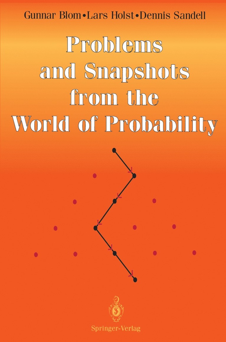 Gunnar Blom, Lars Holst, Dennis Sandell, G. Blom - Problems and Snapshots from the World of Probability, Häftad