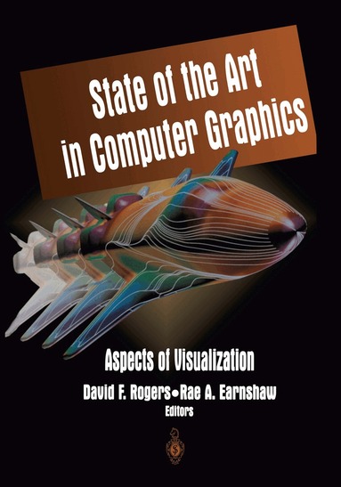 David F. Rogers, International Summer Institute on the St, David F. Rogers, Rae Earnshaw - State of the Art in Computer Graphics, Inbunden