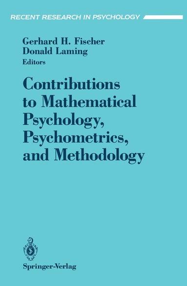 D. R. J. Laming, European Mathematical Psychology Group, Gerhard H. Fischer, Donald Laming - Contributions to Mathematical Psychology, Psychometrics, and Methodology, Häftad