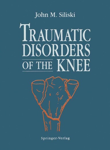 bokomslag Traumatic Disorders of the Knee