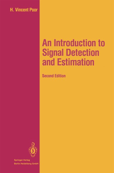 H. Vincent Poor - Introduction to Signal Detection and Estimation, Inbunden