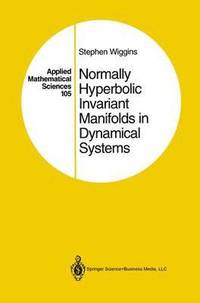 bokomslag Normally Hyperbolic Invariant Manifolds in Dynamical Systems
