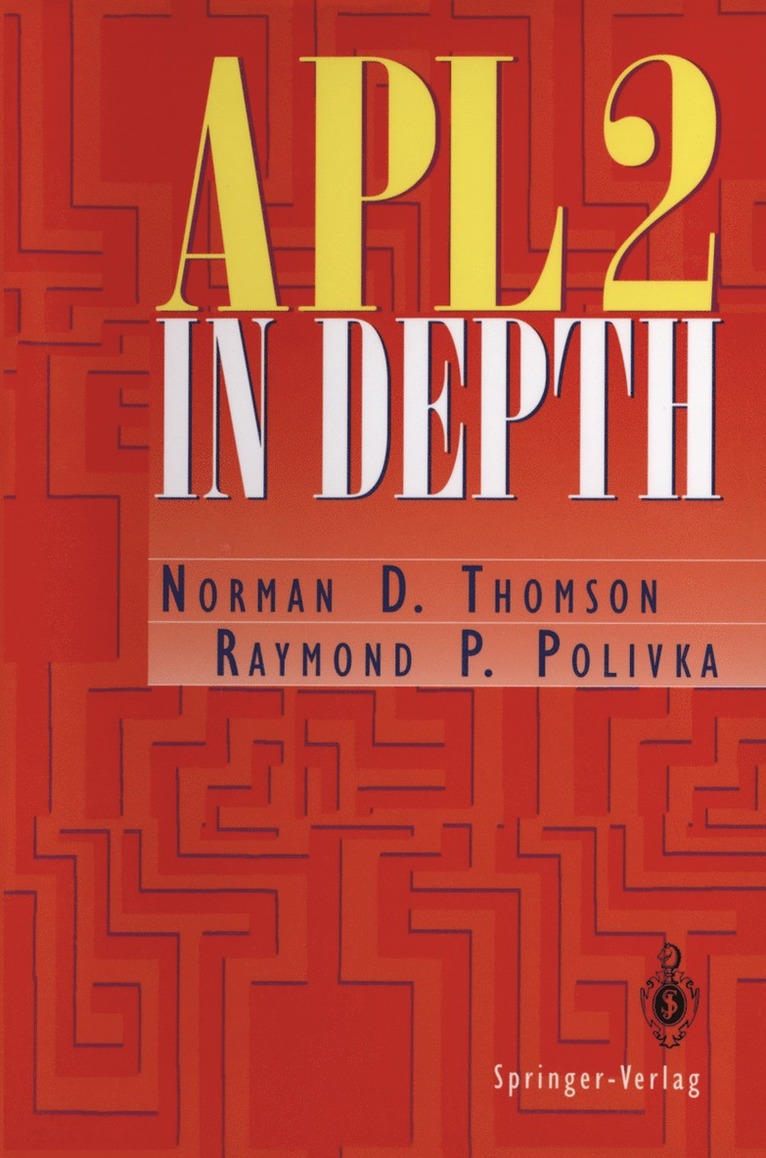 Norman D. Thomson, Raymond P. Polivka - APL2 in Depth, Häftad