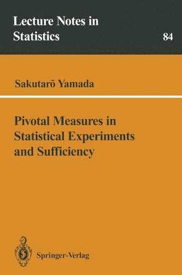 Pivotal Measures in Statistical Experiments and Sufficiency 1