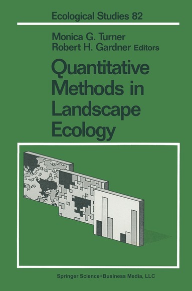 Monica G. Turner, Robert H. Gardner - Quantitative Methods in Landscape Ecology, Häftad