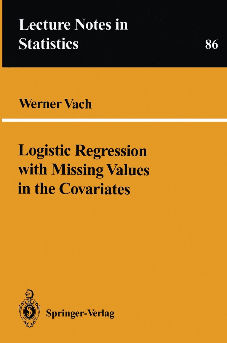 Werner Vach - Logistic Regression with Missing Values in the Covariates, Häftad