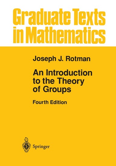 Joseph J. Rotman - Introduction to the Theory of Groups, Inbunden