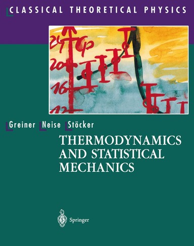 Walter Greiner, Ludwig Neise, Horst Stöcker - Thermodynamics and Statistical Mechanics, Häftad