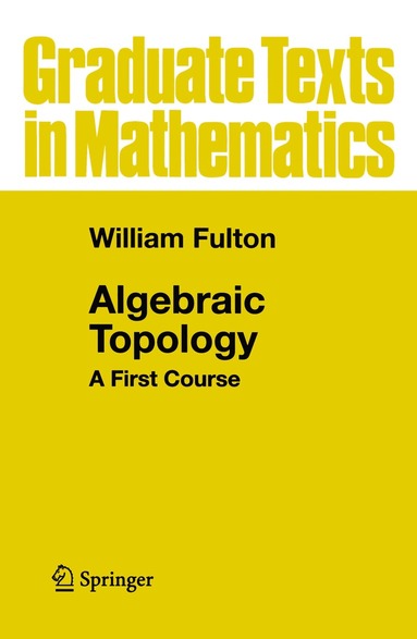 William Fulton - Algebraic Topology, Häftad