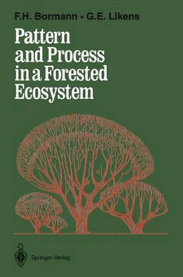 F.Herbert Bormann, Gene E. Likens, F. Herbert Bormann - Pattern and Process in a Forested Ecosystem, Häftad
