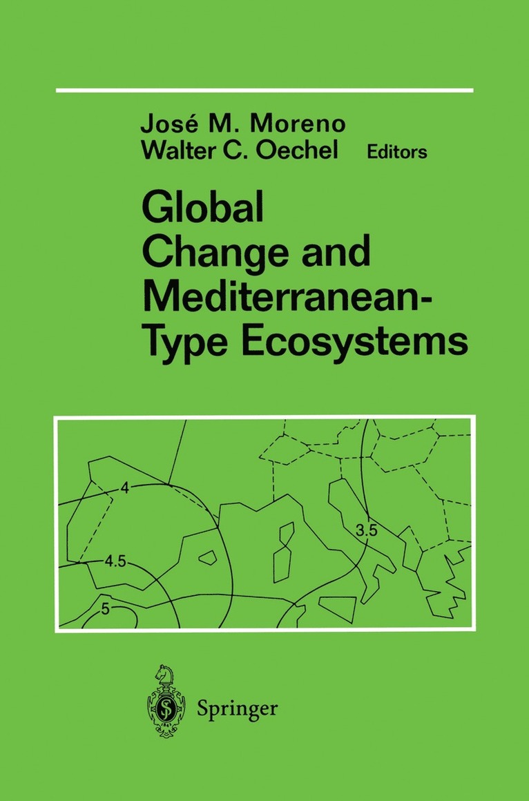 Moreno, W. C. Oechel, Jose Moreno, Walter C. Oechel - Global Change and Mediterranean-Type Ecosystems, Inbunden