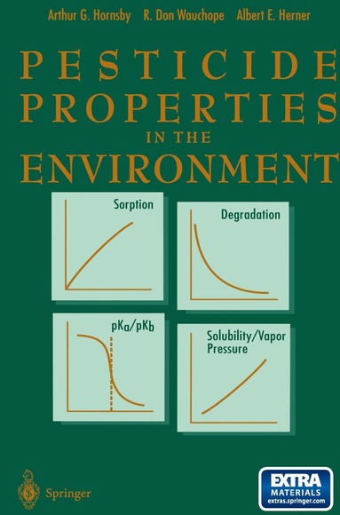 A.G. Hornsby, R.Don Wauchope, A. Herner - Pesticide Properties in the Environment, Inbunden