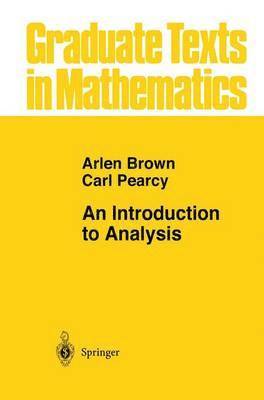 Arlen Brown, Carl Pearcy - Introduction to Analysis, Inbunden