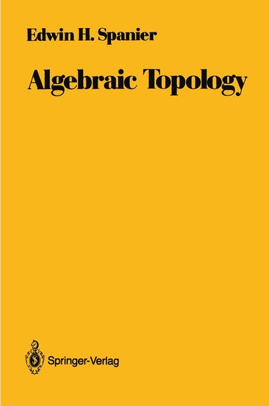 Edwin H. Spanier - Algebraic Topology, Häftad
