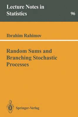 Random Sums and Branching Stochastic Processes 1