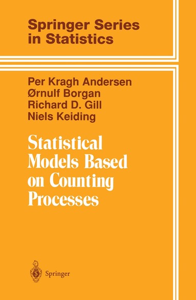 Per K. Andersen, Ornulf Borgan, Richard D. Gill, Niels Keiding - Statistical Models Based on Counting Processes, Häftad