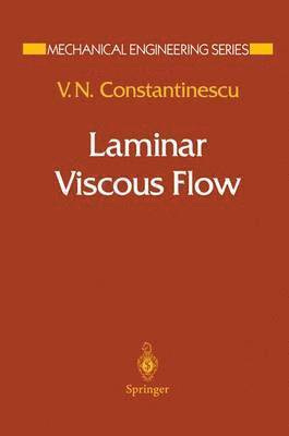 V.N. Constantinescu, V. N. Constantinescu - Laminar Viscous Flow, Inbunden