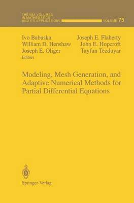 Modeling, Mesh Generation, and Adaptive Numerical Methods for Partial Differential Equations 1