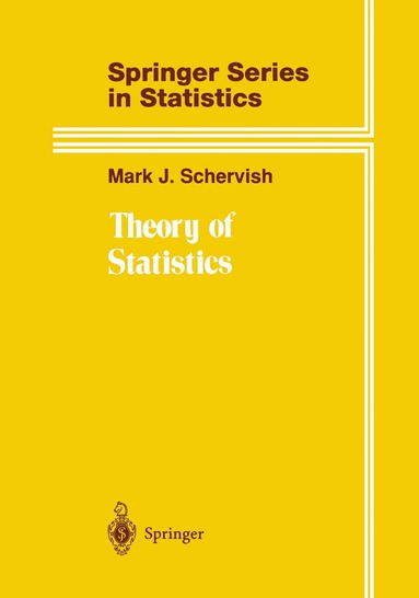 Mark J. Schervish - Theory of Statistics, Inbunden