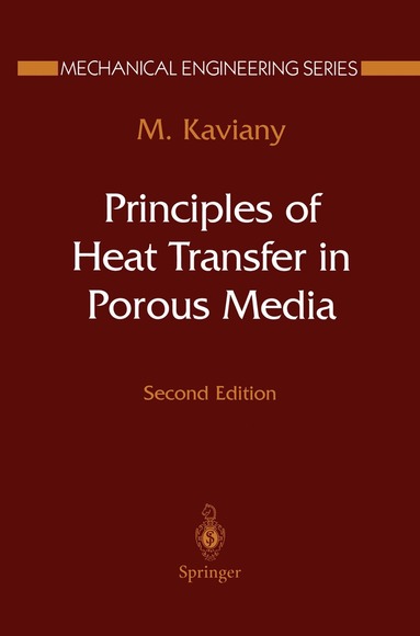 Maasoud Kaviany - Principles of Heat Transfer in Porous Media, Inbunden