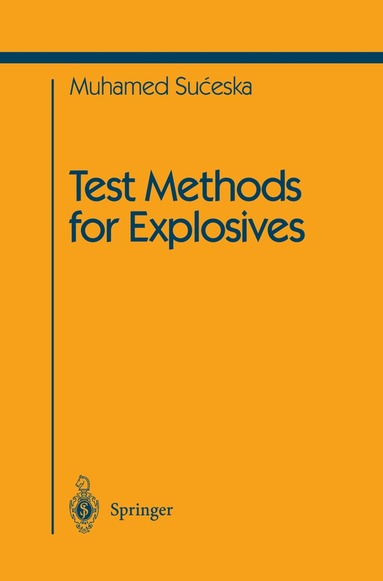 Muhamed Suceska - Test Methods for Explosives, Inbunden