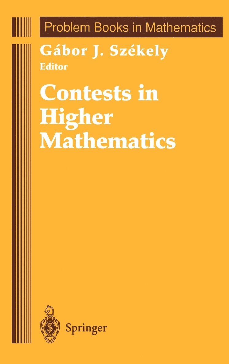 G. J. Szekely, Miklos Schweitzer, Gabor J. Szekely - Contests in Higher Mathematics, Inbunden