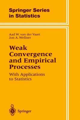 Aad van der vaart, Jon Wellner - Weak Convergence and Empirical Processes, Inbunden