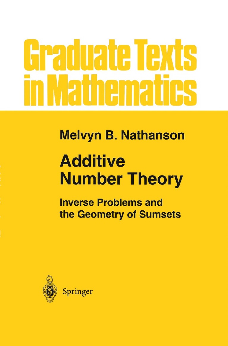 Additive Number Theory: Inverse Problems and the Geometry of Sumsets