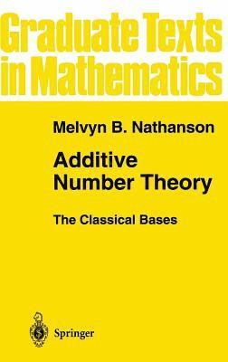 Additive Number Theory The Classical Bases 1