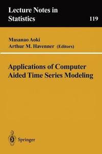 bokomslag Applications of Computer Aided Time Series Modeling