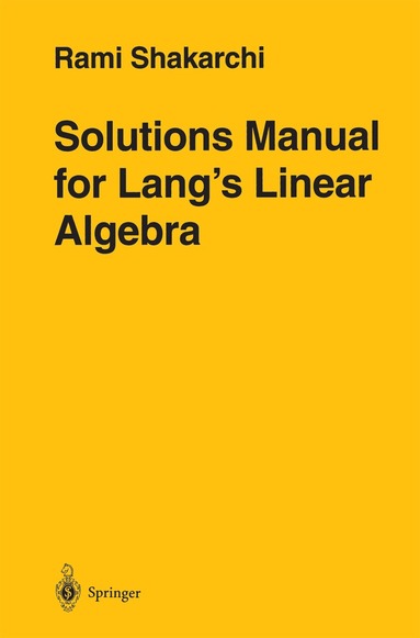 Rami Shakarchi - Solutions Manual for Lang’s Linear Algebra, Häftad