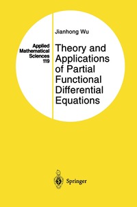 bokomslag Theory and Applications of Partial Functional Differential Equations