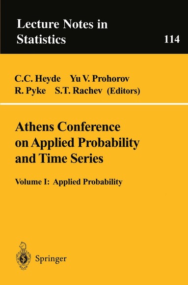 J. M. Gani, E. J. Hannan, C.C. Heyde, Yu.V. Prohorov, Ronald Pyke, S.T. Rachev - Athens Conference on Applied Probability and Time Series Analysis, Häftad