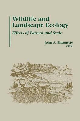 J. A. Bissonette, Wildlife Society, John A. Bissonette - Wildlife and Landscape Ecology, Inbunden