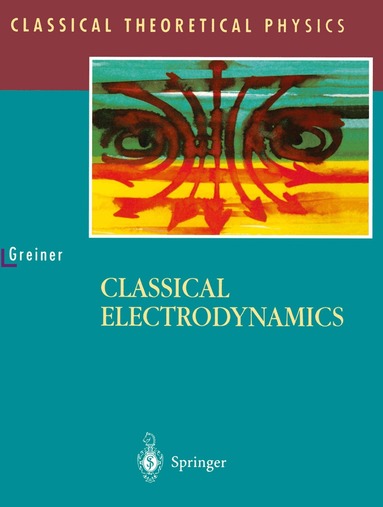 Walter Greiner - Classical Electrodynamics, Häftad