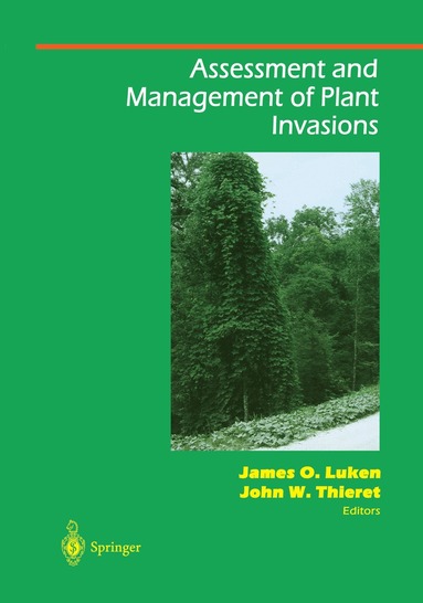 J. O. Luken, James O. Luken, James O. Luken, John W. Thieret - Assessment and Management of Plant Invasions, Inbunden