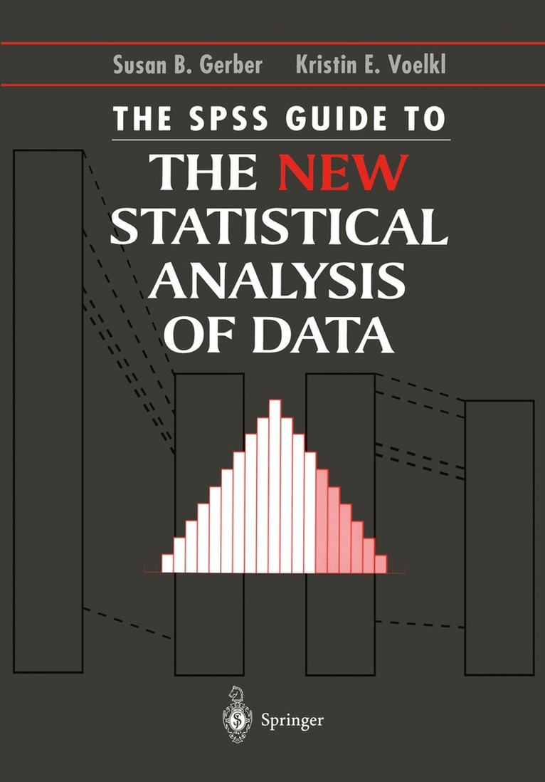 Susan B. Gerber, Kristin E. Voelkl - SPSS Guide to the New Statistical Analysis of Data, Häftad