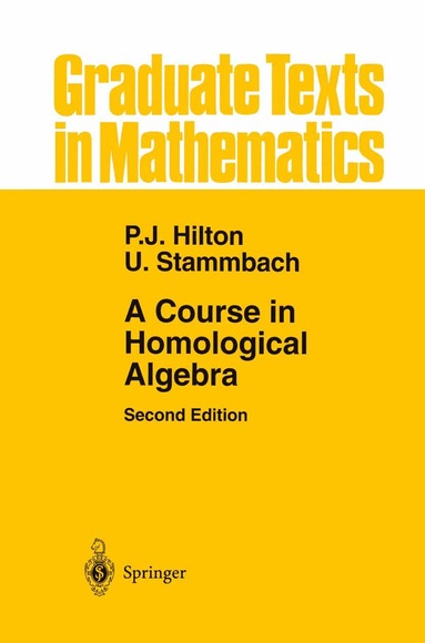 Peter J. Hilton, Urs Stammbach - Course in Homological Algebra, Inbunden